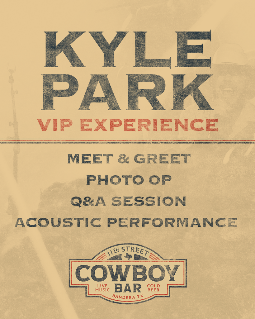 VIP UPGRADE - 7/11 - BANDERA, TX - 11TH STREET COWBOY BAR