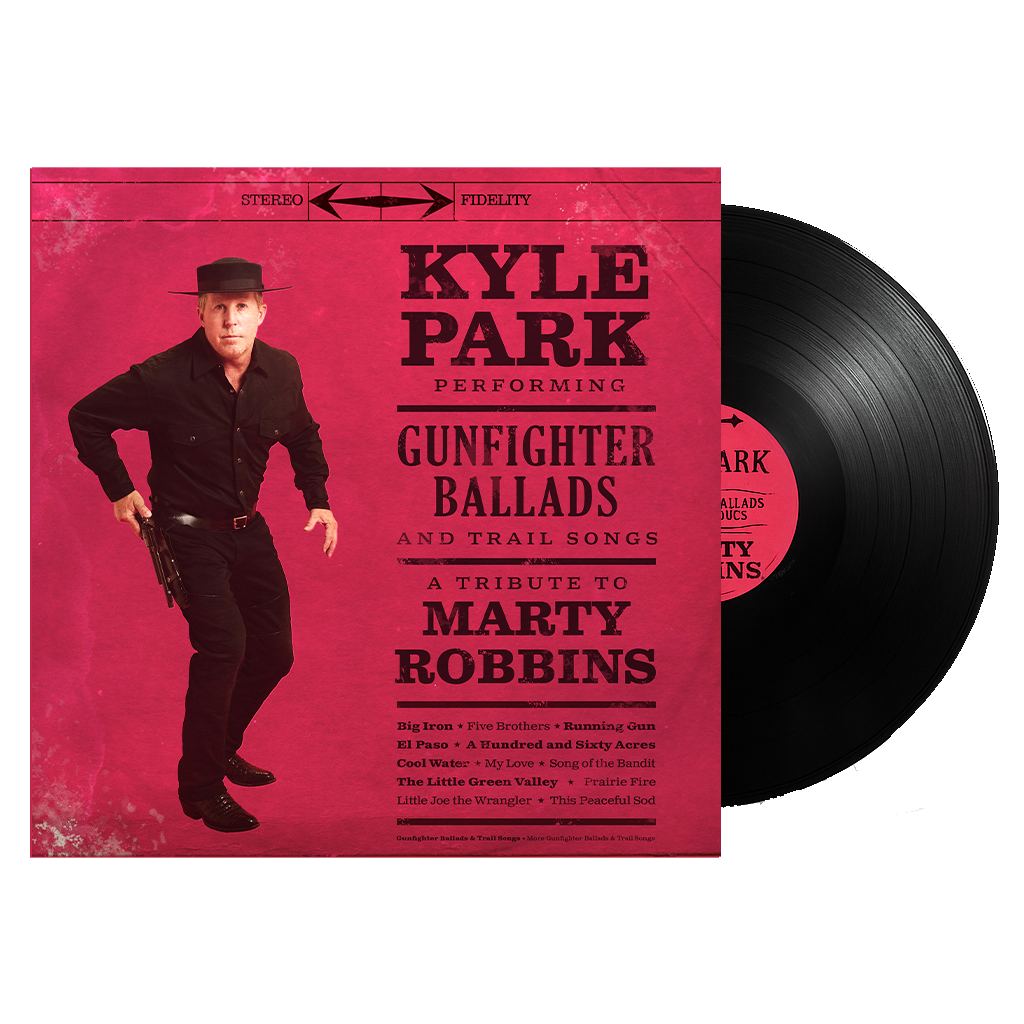 *PRE-ORDER* Kyle Park – Gunfighter Ballads & Trail Songs: A Tribute to Marty Robbins (Vinyl)